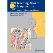 Teaching Atlas of Acupuncture Vol. 1: Channels & Points - P. Et. Quirico, T. Pedrali